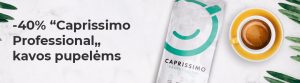 -40% „Caprissimo Professional“ kavos pupelėms