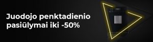 Juodžiausi penktadienio pasiūlymai