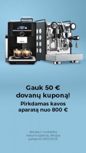 Pirk kavos aparatą už 800 € ar daugiau ir gauk dovanų net 50 €.