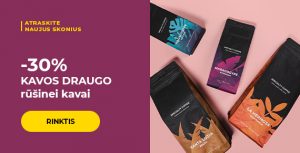 -30% KAVOS DRAUGO rūšinei kavai