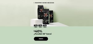 Iki -40% „Parallel 36“ kavai