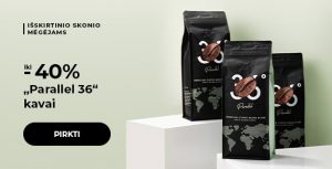 Iki -40% „Parallel 36“ kavai