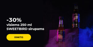-30% visiems 250 ml SWEETBIRD sirupams