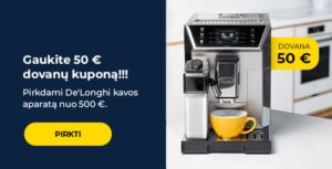 Gaukite 50 € dovanų kuponą!!! Pirkdami De'Longhi kavos aparatą nuo 500 €.