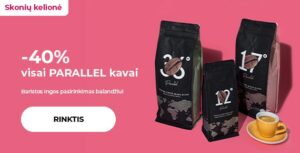 -40% visai PARALLEL kavai