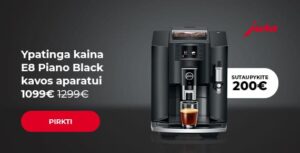 "Ypatinga kaina JURA „E8 Piano Black“ € 1099 €1299"