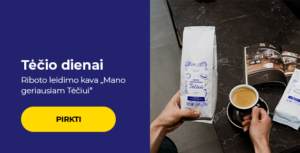 Riboto leidimo kava „Mano geriausiam Tėčiui“