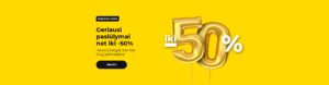 Geriausi pasiūlymai net iki -50%