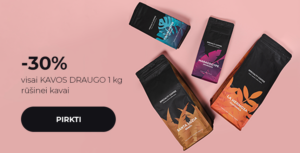 -30% visai KAVOS DRAUGO 1 kg rūšinei kavai
