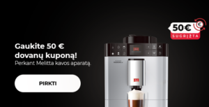 "Gaukite 50 € dovanų kuponą! Perkant Melitta kavos aparatą."