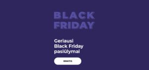 Geriausi Black Friday pasiūlymai