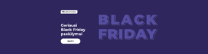 Geriausi Black Friday pasiūlymai