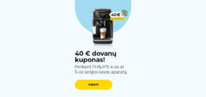 "50 € dovanų kuponas! Perkant PHILIPS 4-os ar 5-os serijos kavos aparatą "