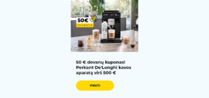 "50 € dovanų kuponas! Perkant De'Longhi kavos aparatą virš 500 €"