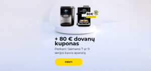 Perkant Siemens 7 ar 9 serijos kavos aparatą + 80 € dovanų kuponas